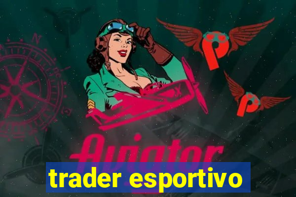 trader esportivo